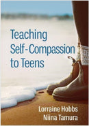 Teaching Self-Compassion to Teens-9781462549078