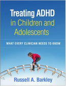 Treating ADHD in Children and Adolescents : What Every Clinician Needs to Know-9781462549436