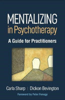 Mentalizing in Psychotherapy : A Guide for Practitioners-9781462549962