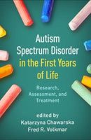 Autism Spectrum Disorder in the First Years of Life : Research, Assessment, and Treatment-9781462550470