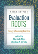 Evaluation Roots, Third Edition : Theory Influencing Practice-9781462551392