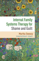Internal Family Systems Therapy for Shame and Guilt-9781462552467