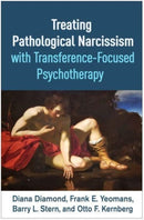 Treating Pathological Narcissism with Transference-Focused Psychotherapy-9781462552733
