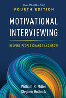 Motivational Interviewing, Fourth Edition : Helping People Change and Grow-9781462552795