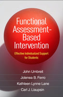 Functional Assessment-Based Intervention : Effective Individualized Support for Students-9781462553822