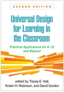 Universal Design for Learning in the Classroom, Second Edition : Practical Applications for K-12 and Beyond-9781462553969