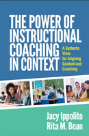 The Power of Instructional Coaching in Context : A Systems View for Aligning Content and Coaching-9781462554010