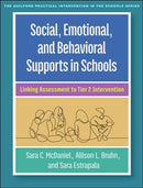 Social, Emotional, and Behavioral Supports in Schools : Linking Assessment to Tier 2 Intervention-9781462554171