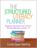 The Structured Literacy Planner : Designing Interventions for Common Reading Difficulties, Grades 1-9-9781462554324
