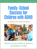 Family-School Success for Children with ADHD : A Guide for Intervention-9781462554362