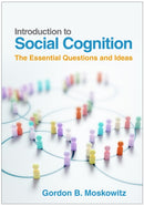 Introduction to Social Cognition : The Essential Questions and Ideas-9781462554546