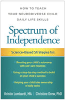 Spectrum of Independence : How to Teach Your Neurodiverse Child Daily Life Skills-9781462554911