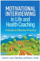 Motivational Interviewing in Life and Health Coaching : A Guide to Effective Practice-9781462555154
