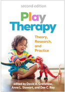 Play Therapy, Second Edition : Theory, Research, and Practice-9781462556076