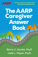 The AARP Caregiver Answer Book-9781462557875