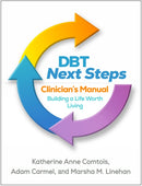 DBT Next Steps Clinician's Manual : Building a Life Worth Living-9781462558124