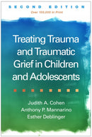 Treating Trauma and Traumatic Grief in Children and Adolescents, Second Edition-9781462562770