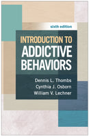 Introduction to Addictive Behaviors, Sixth Edition