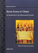Seven Icons of Christ : An Introduction to the Oikoumenical Councils-9781463205720