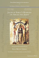 Jacob of Sarug's Homilies on Abgar and Addai-9781463244699
