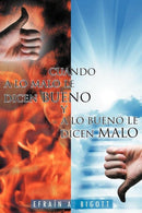 Cuando a Lo Malo Le Dicen Bueno y a Lo Bueno Le Dicen Malo-9781463333195