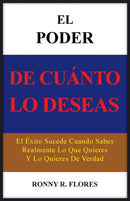 El Poder de Cuanto Lo Deseas