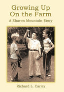Growing Up on the Farm : A Sharon Mountain Story-9781463419585