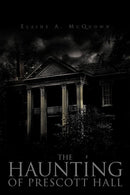 The Haunting of Prescott Hall