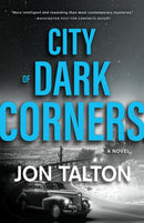 City of Dark Corners : A Novel-9781464213250