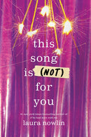This Song Is (Not) For You : The Coming of Age Friends to Lovers Sensation from the Author of If He Had Been With Me-9781464218781
