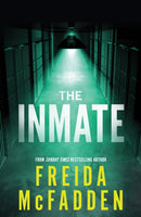 The Inmate : From the Sunday Times Bestselling Author of The Housemaid-9781464221385