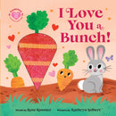 I Love You a Bunch! : The Perfect Easter Gift: Baby Sensory Book with Touch and Feel Elements-9781464222924