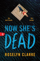 Now She's Dead : A Frightening Young Adult Thriller Debut-9781464223488