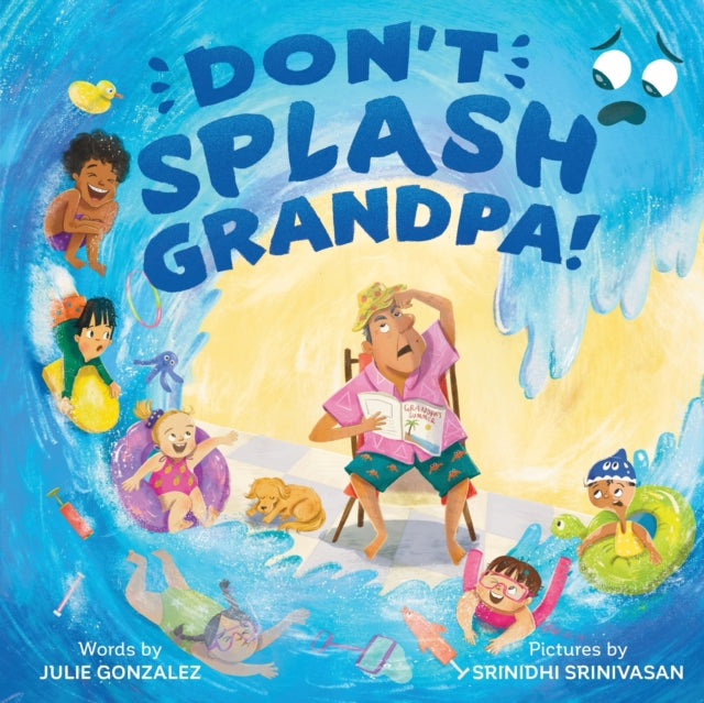 Don''t Splash Grandpa!