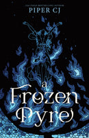 A Frozen Pyre : A Dark Romantasy Adventure from the Beloved Author of The Night and Its Moon (Villains Book 2)-9781464225840