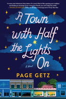 A Town with Half the Lights On : A Novel-9781464226960
