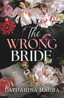 The Wrong Bride : The Irresistible Arranged Marriage Romance (The Windsors Book 1)-9781464227134