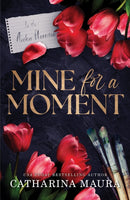 Mine for a Moment : A Billionaire Romance with the Brother's Best Friend from the Author of the Windsors Series-9781464227196