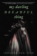 My Darling Dreadful Thing : A Novel-9781464227677