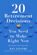 20 Retirement Decisions You Need to Make Right Now-9781464239472