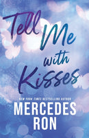 Tell Me with Kisses : A YA Forbidden Contemporary Romance (Tell Me Book 3)-9781464242465