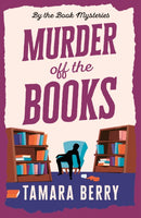 Murder Off the Books : A Small Town Cosy Crime Murder Mystery-9781464242649