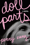 Doll Parts : A Debut Dark Academia Suspense Novel for Sylvia Plath Fans-9781464245145