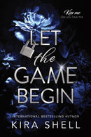 Let the Game Begin : A Dark College Romance Full of Romantic Suspense (Kiss Me Like You Love Me Book 1)-9781464245459