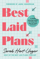 Best Laid Plans : A Simple Planning System for Living a Life That You Love-9781464246333