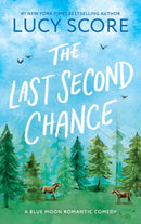 The Last Second Chance : A Small Town Enemies to Lovers Romcom-9781464249150