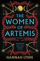 The Women of Artemis : A Gripping Retelling of the Amazons for Fans of Greek Mythology Books-9781464249969