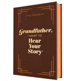 Grandfather, I Want to Hear Your Story (Deluxe Edition) : A Grandfather's Guided Journal to Share His Life & His Love-9781464251405