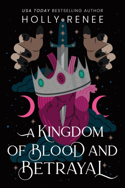 A Kingdom of Blood and Betrayal : The Second Book in the Dark Enemies to Lovers Fantasy Romance Series (Stars and Shadows Book 2)-9781464252259
