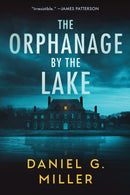 The Orphanage by the Lake : A Suspenseful Crime Thriller for Fans of Freida McFadden (The Orphanage by the Lake Book 1)-9781464254468